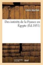 Des Interets de la France En Egypte af Louis Jourdan