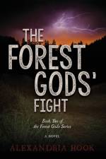 The Forest Gods' Fight af Alexandria Hook