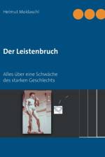 Der Leistenbruch af Helmut Moldaschl