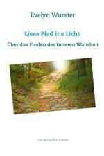 Lisas Pfad ins Licht af Evelyn Wurster