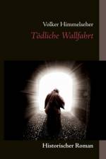 Toedliche Wallfahrt af Volker Himmelseher