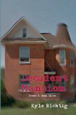 Decadent Mansion af Kyle Richtig