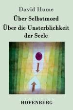 UEber Selbstmord / UEber die Unsterblichkeit der Seele af David Hume