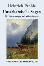 Unterharzische Sagen af Heinrich Proehle