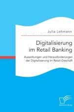 Digitalisierung im Retail Banking af JULIA LEHMANN
