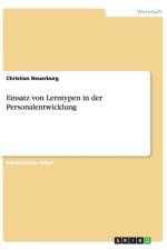 Einsatz von Lerntypen in der Personalentwicklung af Christian Neuerburg