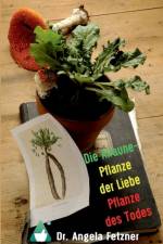 Alraune - Pflanze Der Liebe, Pflanze Des Todes af Angela Fetzner