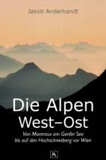 Die Alpen West-Ost (Taschenformat-Ausgabe) af Jakob Anderhandt