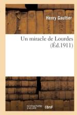 Un Miracle de Lourdes af Gaultier-H