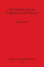Northern Rock Art Tradition in Central Norway af Kalle Sognnes
