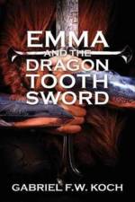 Emma and the Dragon Tooth Sword af Gabriel Fw Koch