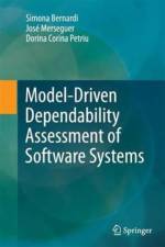 Model-Driven Dependability Assessment of Software Systems af Simona Bernardi