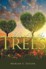 We Are the Trees af Marian S Taylor