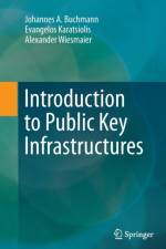 Introduction to Public Key Infrastructures af Johannes A. Buchmann
