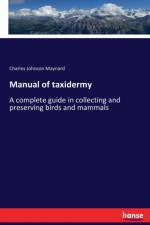 Manual of taxidermy af Charles Johnson Maynard