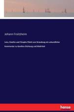 Lenz, Goethe und Cleophe Fibich von Strassburg ein urkundlicher Kommentar zu Goethes Dichtung und Wahrheit af Johann Froitzheim
