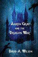 Aaron Gray and the Dragon War