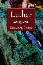 Luther af Thomas M Lindsay
