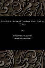 Bradshaw's Illustrated Travellers' Hand Book to France af George Publisher of the Rail Bradshaw