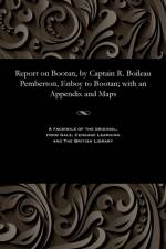 Report on Bootan, by Captain R. Boileau Pemberton, Enboy to Bootan; with an Appendix and Maps af R Boileau Captain Pemberton