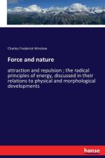 Force and nature af Charles Frederick Winslow