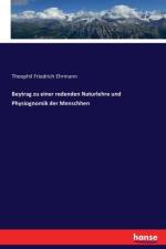 Beytrag zu einer redenden Naturlehre und Physiognomik der Menschhen af Theophil Friedrich Ehrmann