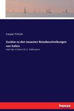 Zusatze zu den neuesten Reisebeschreibungen von Italien af Caspar Fritsch