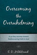 Overcoming the Overwhelming af C D Hildebrand