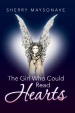 The Girl Who Could Read Hearts af Sherry Maysonave