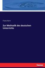 Zur Methodik des deutschen Unterrichts af Franz Kern
