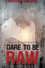 Dare to be Raw af Melanie Willard