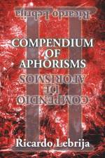 Compendium of Aphorisms II af Ricardo Lebrija