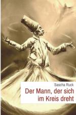 Mann, der sich im Kreis dreht af Sascha Ruck