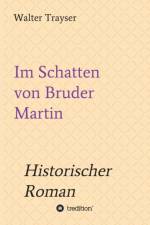 Im Schatten von Bruder Martin