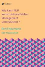 Wie kann NLP konstruktives Fehler-Management unterstutzen ?
