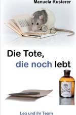 Tote, die noch lebt af Manuela Kusterer