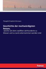 Geschichte der merkwurdigsten Reisen, af Theophil Friedrich Ehrmann