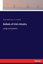 Ballads of Irish chivalry af Robert Dwyer Joyce