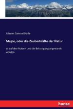 Magie, oder die Zauberkrafte der Natur af Johann Samuel Halle