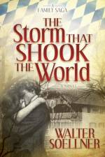 The Storm That Shook the World af Walter Soellner