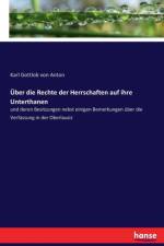 UEber die Rechte der Herrschaften auf ihre Unterthanen af Karl Gottlob Von Anton