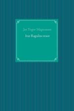 Ivar Ragulins resor af Jan Yngve Magnusson