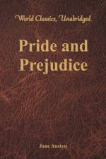 Pride and Prejudice (World Classics, Unabridged) af Jane Austen
