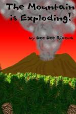 Mountain is Exploding! af Dee Dee Rivera