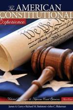 The American Constitutional Experience: Selected Readings and Supreme Court Opinions