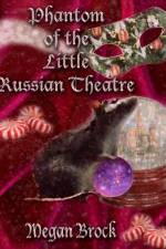 Phantom of the Little Russian af Megan Brock