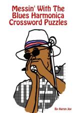 Messin' with the Blues Harmonica Crossword Puzzles af Aaron Joy