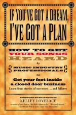 If You've Got a Dream, I've Got a Plan af Kelley Lovelace