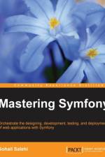 Mastering Symfony af Sohail Salehi