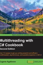 Multithreading with C# Cookbook - af Eugene Agafonov